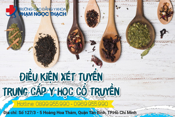 Điều kiện xét tuyển Trung cấp Y học Cổ truyền TPHCM