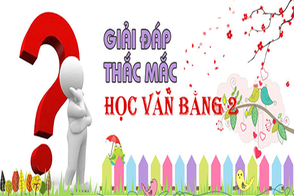 Giải đáp các thắc mắc thường gặp về tuyển sinh văn bằng 2 Cao đẳng