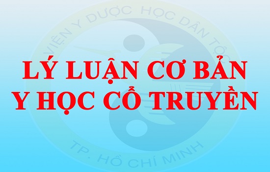 Lý luận Y học cổ truyền - những vấn đề cơ bản