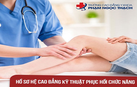 Trọn bộ hồ sơ xét tuyển Cao đẳng Kỹ thuật Phục hồi chức năng cần những giấy tờ gì?