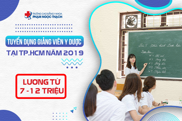 Trường Cao đẳng Y Khoa Phạm Ngọc Thạch tuyển dụng Giảng viên năm 2020