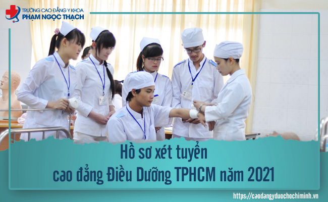 Hồ sơ xét tuyển Cao đẳng Điều dưỡng Sài Gòn năm 2021