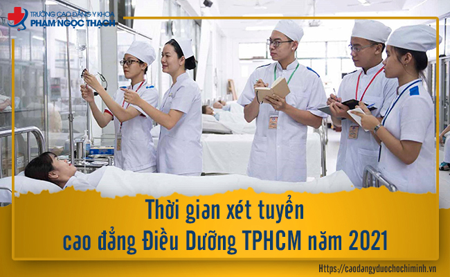 Thời gian tuyển sinh Cao đẳng Điều dưỡng Phạm Ngọc Thạch 2021
