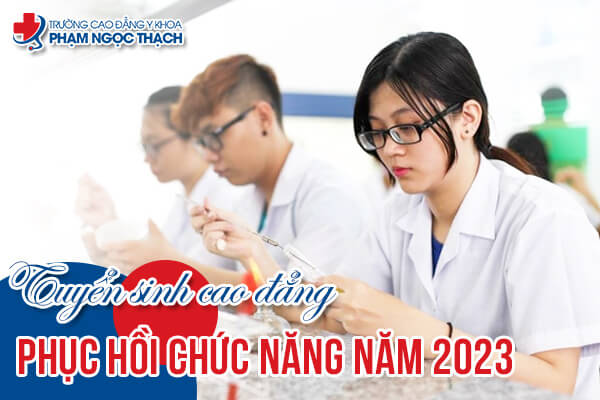 Tuyển sinh Cao đẳng phục hồi chức năng Trường Y Khoa Phạm Ngọc Thạch